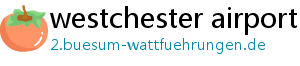 westchester airport